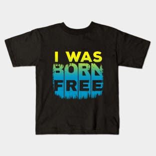 BORN FREE Kids T-Shirt